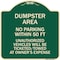 Signmission Dumpster Area Parking Rule No Parking Within 50 Ft Unauthorized Vehicles Will Be Tick, G-1818-24121 A-DES-G-1818-24121 - alternate 1